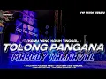 Download Lagu DJ TOLONG PANGANA X KAMU YANG KASIH TINGGAL • SYTLE PARTY BASS HOREG TERBARU