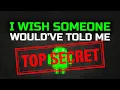 5 Android Tips I Wish I Would ve Known Earlier