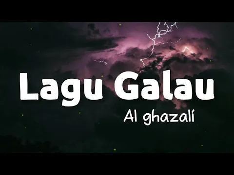 Download MP3 Lagu galau - Al Ghazali (Lyrics)🎵