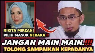 Download Nikita Mirzani Pilih Masuk Neraka Ini Penjelasan Ustadz Adi Hidayat lc MP3