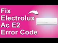 Electrolux Ac E2 Error Code Meaning Why It Occurs And How To Solve The Issue - Complete Guide