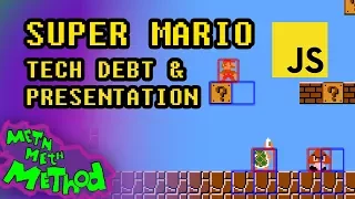 Code Super Mario in JS Ep 13 - Tech Debt Presentation