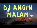 Download Lagu DJ MINANG SALUANG REMIX (ANGIN MALAM)