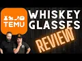 We Review Whiskey Glasses From TEMU - Are They Any Good