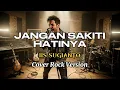 Lagu Iis Sugianto - Jangan Sakiti Hatinya (Rock Cover) | Versi Rock Paling Enak