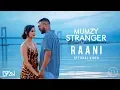 Download Lagu Mumzy Stranger - Raani | OFFICIAL MUSIC VIDEO | VERTIGO
