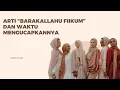 Arti pengucapan Barakallahu Fiikum dan Kapan waktu yang tepat