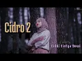 Lagu CINDI CINTYA DEWI - CIDRO 2 COVER|| Lirik dan Terjemahan