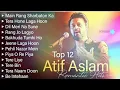 Download Lagu Best of Atif Aslam Romantic Hits - Jukebox | Evergreen Songs Of Atif Aslam | Hindi Love Songs