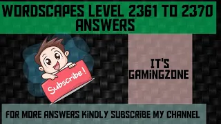 wordscapes level 2361 2362 2363 2364 2365 2366 2367 2368 2369 2370 answers game walk through