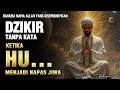 Download Lagu “HU” NAMA DIRI ALLAH YANG TERSIRAT, BUKAN SEKADAR DZIKIR | JIKA KAU TAHU MAKNANYA… KAU AKAN DIAM 🌟
