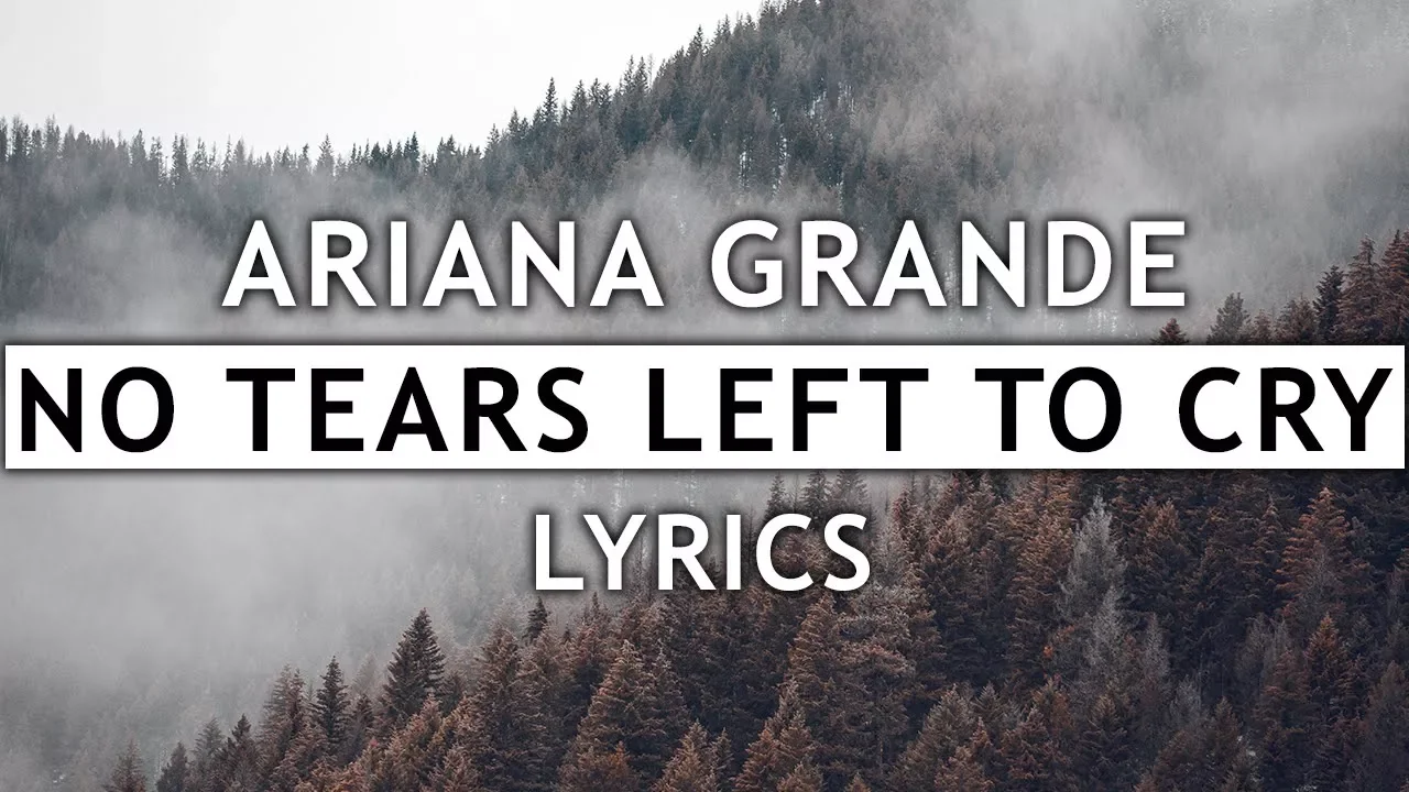 Ariana Grande - No Tears Left To Cry (Lyrics)