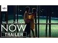 Lagu The Spectacular Now | Official Trailer HD | A24