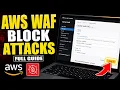 How to configure WAF rules in AWS for blocking common attacks - Full Guide