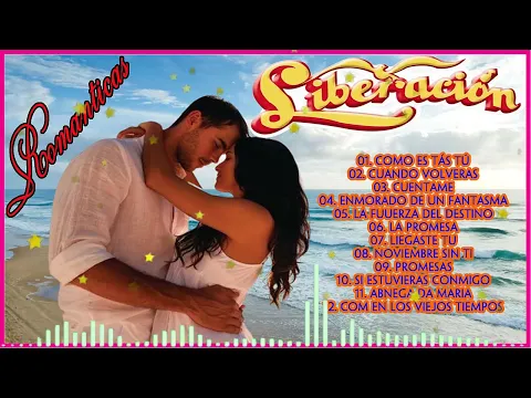 Download MP3 Grupo Liberacion Mix Romanticas 2024 💗💗💗💗💗