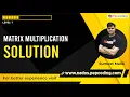 Matrix Multiplication - Solution 2-D Arrays Data Structures and Algorithms in JAVA