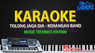 Download Karaoke Tolong Jaga Dia - Kenangan Band Music Technics KN7000 HD Quality Video Lirik No Vocal 2018 MP3