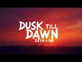 Download Lagu ZAYN \u0026 Sia – Dusk Till Dawn (Lyrics) | Soulful Pop Duet with Cinematic Vibes