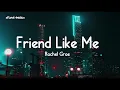 Lagu Friend Like Me - Rachel Raeg