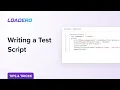 Loadero Tips Tricks E3 - Writing a Test Script