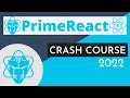 PrimeReact Crash Course 2022 React JS Libraries React Tutorial 2022