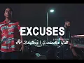 Excuses ( Official Video ) AP Dhillon , Gurinder Gill
