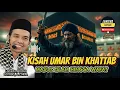 Download Lagu FULL !! KISAH UMAR BIN KHATTAB DARI MASUK ISLAM HINGGA WAFAT | USTADZ ABDUL SOMAD, L.c.M.A