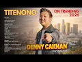 Lagu Full Album Denny Caknan Terbaru Paling Dicari 2026 Viral (Tanpa Iklan)