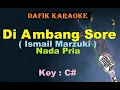 Download Lagu Di Ambang Sore (Karaoke) Ismail Marzuki Nada Pria / Cowok Male Key  C# Melayu