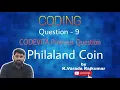 CODING Question - 9 CODEVITA Previous Question Philaland Coin