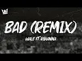 Lagu Wale ft. Rihanna - Bad (Remix) (Lyrics)