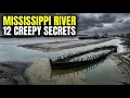 Mississippi River Hides Something Terrifying 12 Creepy Secrets of America s Longest River