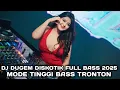 MODE TINGGI BASS TRONTON !!! DJ DUGEM DISKOTIK FULL BASS 2025