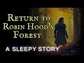 Download Lagu 🦉 A Robin Hood Bedtime Story | Return to Sherwood Forest | Sleepy Story with Nature Sounds