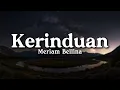 Download Lagu Kerinduan - Meriam Bellina (Lyrics/Lirik Video)