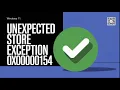 How to Fix UNEXPECTED STORE EXCEPTION 0x00000154 Error on Windows - Step-by-Step Guide