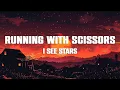 I SEE STARS - Running With Scissors