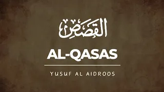 Surah Al Qasas 028 Yusuf Al Aidroos 