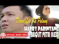 Download Lagu Harry Parintang \u0026 Balqist Putri Alexa - Denai Lai Ka Pulang [Official Music Video HD]