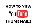 How to View a (Full Size) YouTube Thumbnail