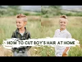HOW TO CUT YOUR BOY S HAIR AT HOME TARA THUESON