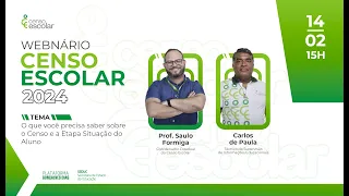 Webinário Censo Escolar 2024 - O que você precisa saber sobre o Censo e a Etapa Situação do Aluno