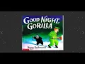 《晚安，大猩猩》Good Night Gorilla ｜繪本閱讀｜啟蒙英文｜睡前故事