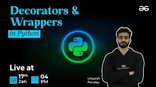 Decorators and Wrappers in Python Utkarsh Pandey GeeksforGeeks Python