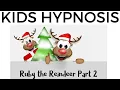 Ruby the Reindeer Part 2