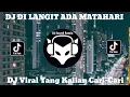 Download Lagu DJ DI LANGIT ADA MATAHARI REMIX TUTUNGID FVNKY VIRAL TIK TOK 🎧TERBARU 2023 YANG KALIAN CARI