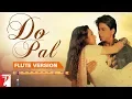 Download Lagu Flute Version: Do Pal | Veer-Zaara | Late Madan Mohan | Javed Akhtar | Vijay Tambe