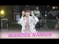 Download Lagu Esa Risty - Mandek Nangis (Official Live Music) Banyu moto uwes asat krono mikir koe minggat..