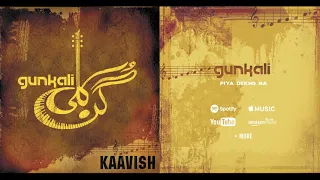 Download Kaavish - Piya Dekho Na MP3