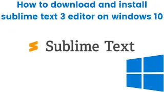 How to download sublime text 3 on windows 10 2020 Text editor for JavaScript and python